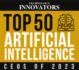 Technology Innovators Top 50 AI CEOs Of 2023